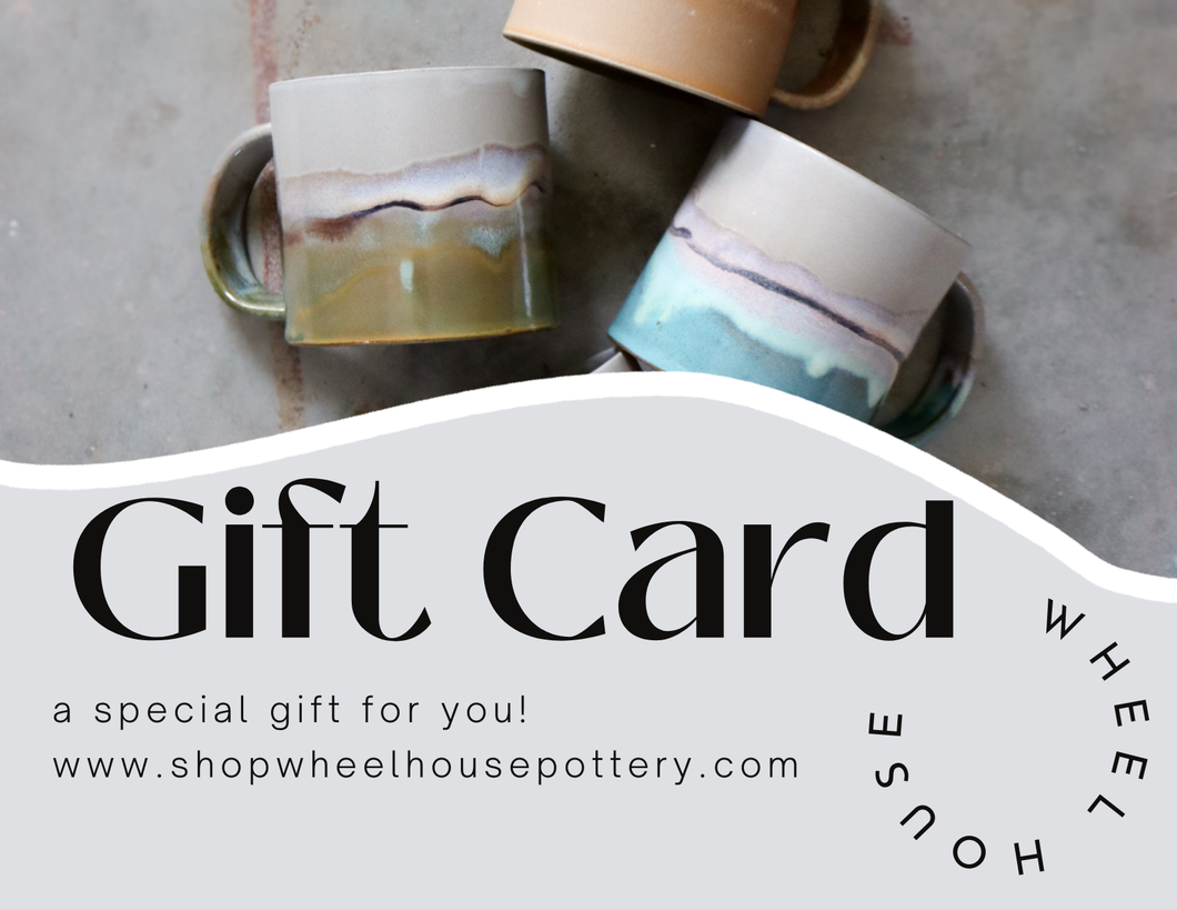 Wheel House Pottery Gift Card